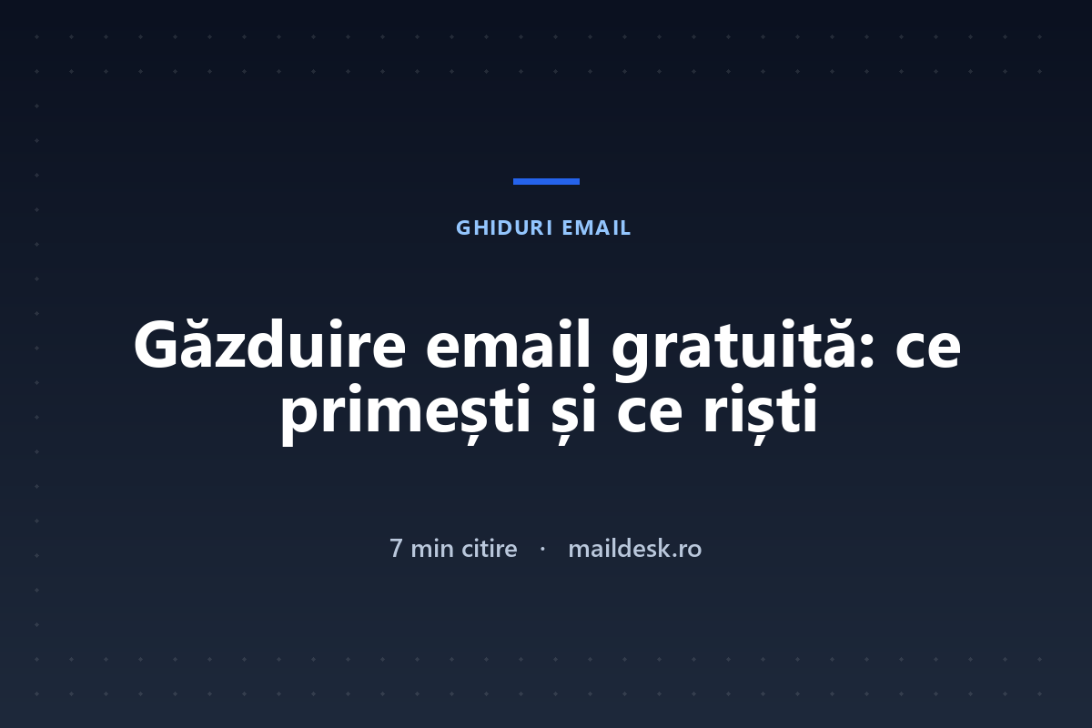 Găzduire email gratuită: ce primești, ce riști și când merită